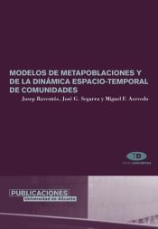 Portada de Modelos de metapoblaciones y de la dinámica espacio-temporal decomunidades