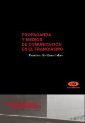 Portada de Propaganda y medios de comunicación en el franquismo