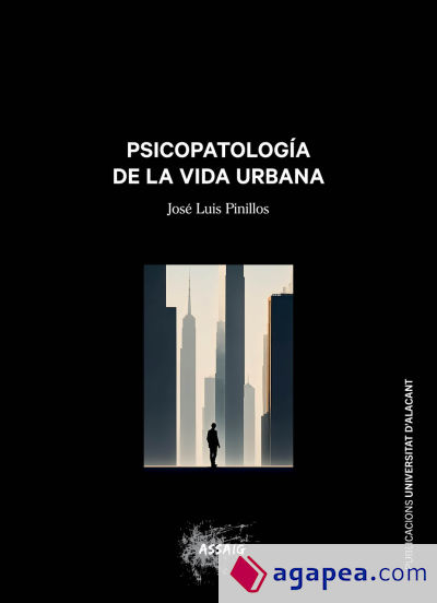 Psicopatología de la vida urbana