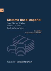 Portada de Sistema fiscal español: 7.ª edición. Curso académico 2021/2022