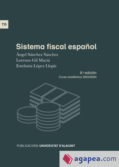Sistema fiscal español: 9ª edición. Curso académico 2023-2024