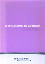 Portada de TUTELA ESTATAL DEL MATRIMONIO, LA