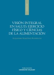 Portada de Visión integral en salud, ejercicio físico y ciencias de la alimentación