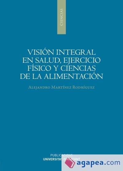 Visión integral en salud, ejercicio físico y ciencias de la alimentación