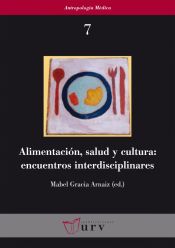 Portada de Alimentación, salud y cultura: encuentros interdisciplinares