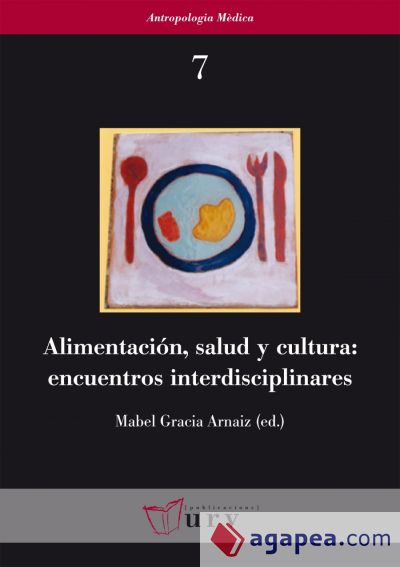 Alimentación, salud y cultura: encuentros interdisciplinares