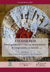 Portada de Anudar red: Temas pendientes y nuevas oportunidades de cooperación en turismo