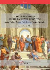 Portada de Conversaciones sobre la mente cognitiva: Jerry Fodor, Zenon Pylyshyn y Noam Chomsky