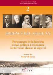 Portada de Ebrencs del segle XX: Personatges de la història social, política i econòmica del territori ebrenc al segle XX