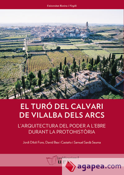 El Turó del Calvari de Vilalba dels Arcs (Terra Alta, Tarragona)