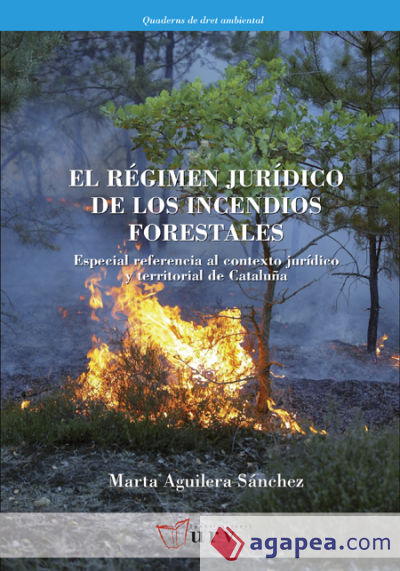 El régimen jurídico de los incendios forestales