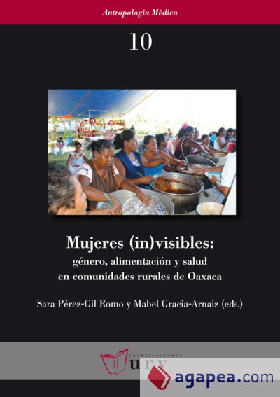 Mujeres (in)visibles: Género, alimentación y salud en comunidades rurales de Oaxaca