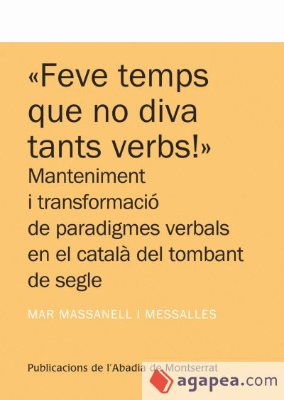 ""Feve temps que no diva tants verbs!""