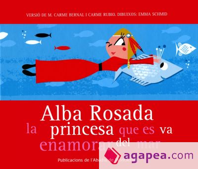Alba Rosada, la princesa que es va enamorar del mar