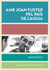 Portada de Amb Joan Fuster pel país de l’aigua