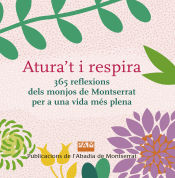 Portada de Atura't i respira. 365 reflexions dels monjos de Montserrat per a una vida més plena