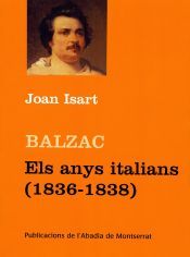 Portada de Balzac. Els anys italians (1936-1838)