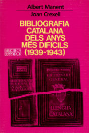 Portada de Bibliografia catalana dels anys més difícils (1939-1943)