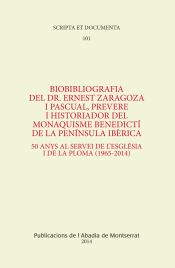 Portada de Biobibliografia del Dr. Ernest Zaragoza i Pascual, prevere i historiador del monaquisme de la Península Ibèrica