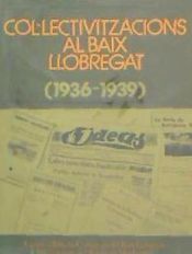 Portada de Col lectivitzacions al Baix Llobregat (1936-1939)