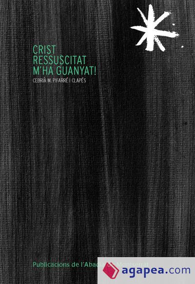 Crist ressucitat m'ha guanyat! Crist ressucitat m'ha guanyat!