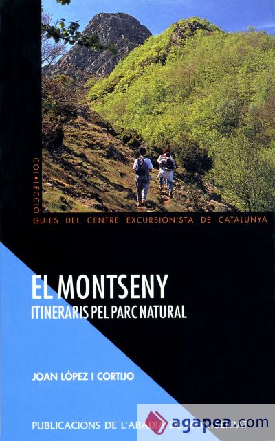 El Montseny. Itineraris pel parc natural