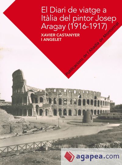 El diari de viatge a Itàlia de Josep Aragay (1916-1917)
