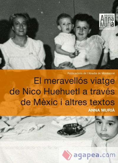 El meravellós viatge de Nico Huehuetl a través de Mèxic i altres textos