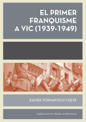 Portada de El primer franquisme a Vic (1939-1949)