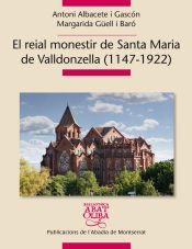 Portada de El reial monestir de Santa Maria de Valldonzella (1147-1922)