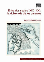 Portada de Entre dos segles (XIX i XX): la doble vida de les paraules