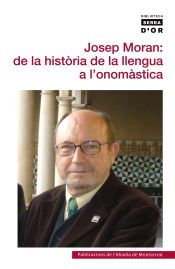 Portada de Josep Moran: de la història de la llengua a l’onomàstica