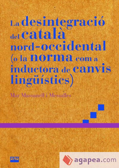 La desintegració del català nord-occidental (o la norma com a inductora de canvis lingüístics)