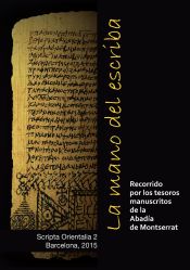 Portada de La mano del escriba: Recorrido por los tesoros manuscritos de la Abadia de Montserrat