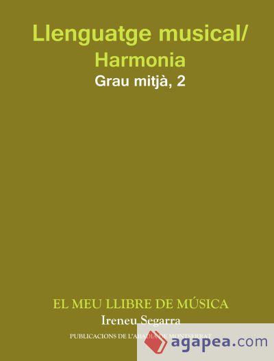 Llenguatge musical/Harmonia. Grau Mitjà. Segon Curs. El meu llibre de música