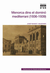 Portada de Menorca dins el dominó del mediterrani (1936-1939)