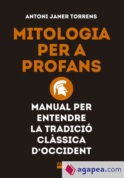 Mitologia per a profans. Manual per entendre la tradició clàssica d'Occident