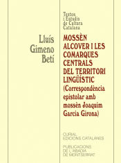 Portada de Mossèn Alcover i les comarques centrals del territori lingüístic. (Correspondència epistolar amb mossèn Joaquim Garcia Girona)