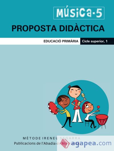 Música-5. Proposta didàctica. Educació Primària. Cicle superior, 1