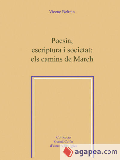 Poesia, escriptura i societat: els camins de March