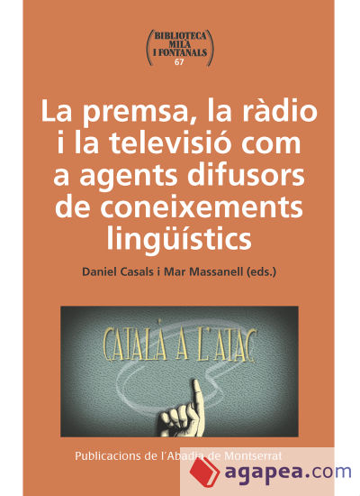 Premsa, La Radio I La Televisio Com Agents Difusors De Coneixements Linguistics, La