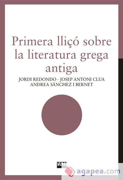 Primera lli&ccedil;&oacute; sobre la literatura grega antiga