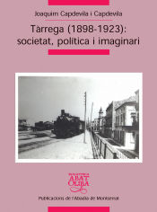 Portada de Tàrrega (1898-1923): Societat, política i imaginari