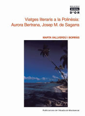 Portada de Viatges literaris a la Polinèsia: Aurora Bertrana, Josep M. de Sagarra