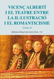 Portada de Vicenç Alberti i el teatre. Entre la il·lustració i el romanticisme. Vol. 2