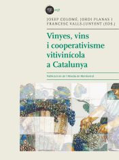 Portada de Vinyes, vins i cooperativisme vitivinícola a Catalunya