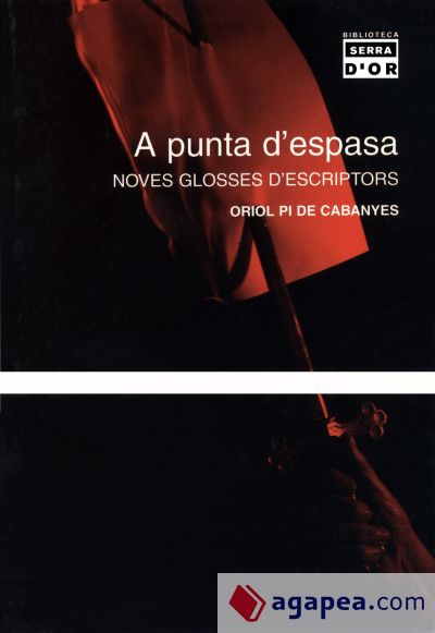 A punta d'espasa. Noves glosses d'escriptors