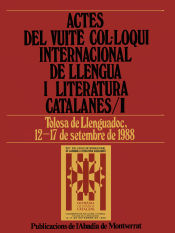 Portada de Actes del Vuitè Col·loqui Internacional de Llengua i Literatura Catalanes, vol. I. Tolosa de Llenguadoc, 1988