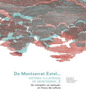 Portada de De Montserrat Estel. Història il.lustrada de Montserrat, Vol. 2: Un monestir, un santuari, un focus de cultura i d'espiritualitat