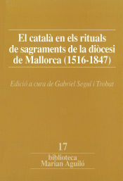 Portada de El català en els rituals de sagraments de la diòcesi de Mallorca (1516-1847)